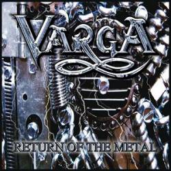 Varga : Return of the Metal
